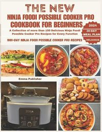 Cover image for The New Ninja Foodi Possible Cooker Pro for Beginners