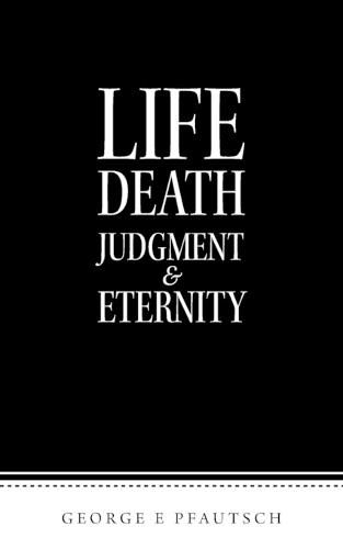 Cover image for Life Death Judgment & Eternity