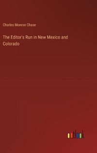 Cover image for The Editor's Run in New Mexico and Colorado