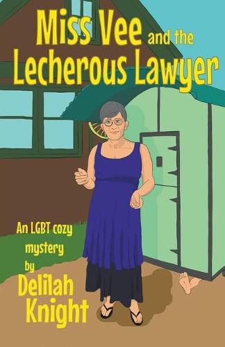 Cover image for Miss Vee and the Lecherous Lawyer