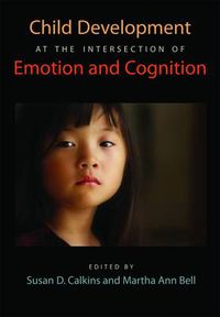 Cover image for Child Development at the Intersection of Emotion and Cognition