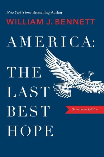 Cover image for America: The Last Best Hope (One-Volume Edition)