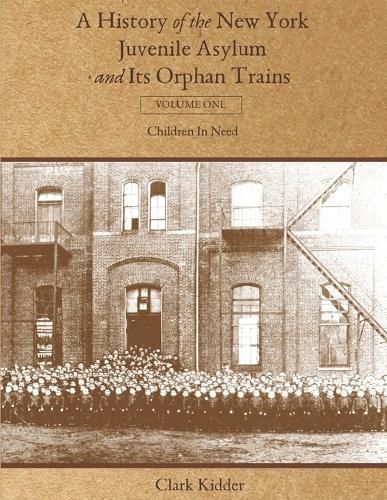 Cover image for A History of the New York Juvenile Asylum and Its Orphan Trains