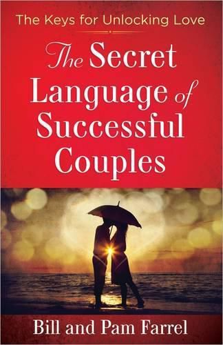 Cover image for The Secret Language of Successful Couples: The Keys for Unlocking Love