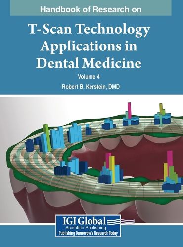 Cover image for Handbook of Research on T-Scan Technology Applications in Dental Medicine, VOL 4