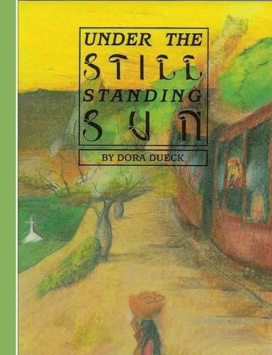 Cover image for Under The Still Standing Sun