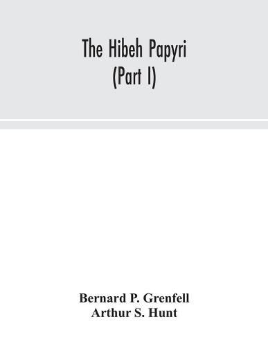 The Hibeh papyri (Part I)