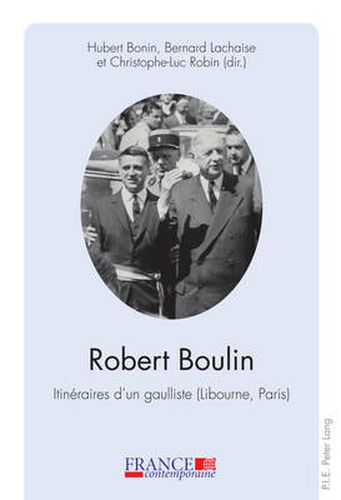 Cover image for Robert Boulin: Itineraires d'Un Gaulliste (Libourne, Paris)