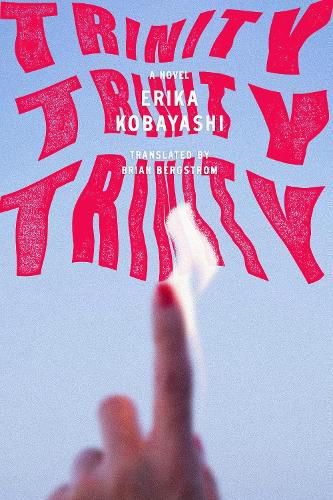 Cover image for Trinity, Trinity, Trinity: A Novel