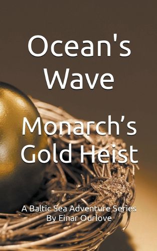 Cover image for Monarch's Gold Heist