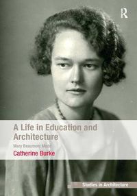 Cover image for A Life in Education and Architecture: Mary Beaumont Medd