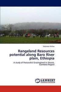 Cover image for Rangeland Resources Potential Along Baro River Plain, Ethiopia