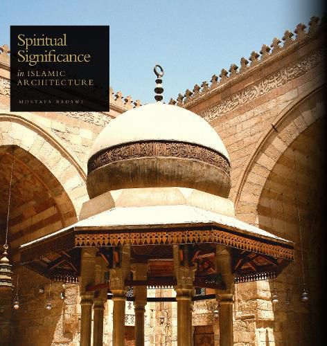 Cover image for Spiritual Significance in Islamic Architecture