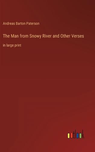 Cover image for The Man from Snowy River and Other Verses: in large print