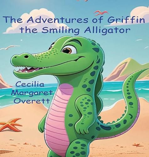 Cover image for The Adventures of Griffin the Smiling Alligator