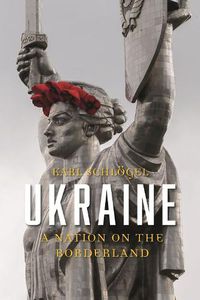Cover image for Ukraine: A Nation on the Borderland