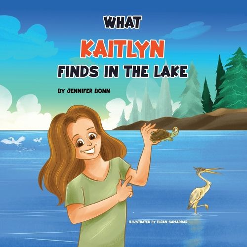 Cover image for What Kaitlyn Finds in the Lake