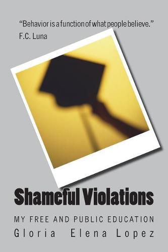 Cover image for Shameful Violations: My Free and Public Education