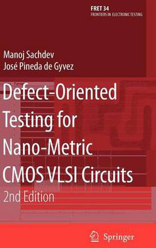 Cover image for Defect-Oriented Testing for Nano-Metric CMOS VLSI Circuits