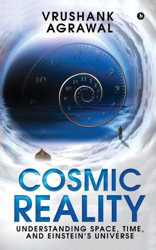 Cover image for Cosmic Reality: Understanding space, time, and Einstein's universe