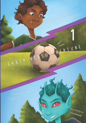 Cover image for Ronni-Romario and the Soccer Planets - Earth Versus Neptune