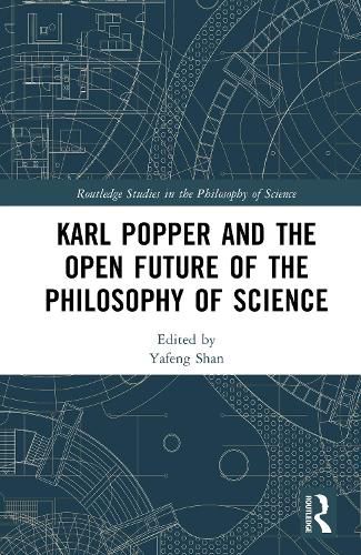 Cover image for Karl Popper and the Open Future of the Philosophy of Science