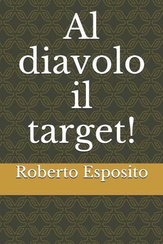 Cover image for Al diavolo il target!