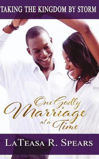 Cover image for Taking the Kingdom by Storm: One Godly Marriage at a Time