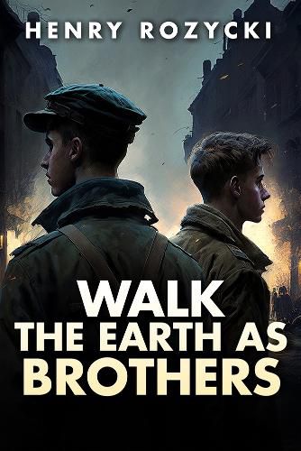 Cover image for Walk the Earth as Brothers