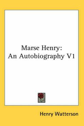 Cover image for Marse Henry: An Autobiography V1