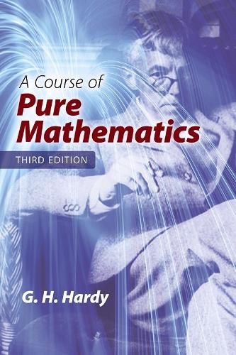 Cover image for A Course of Pure Mathematics: Third Edition