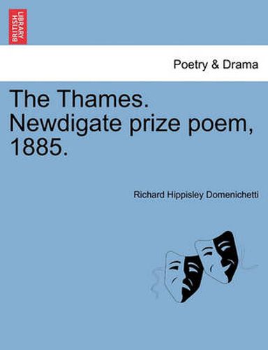 Cover image for The Thames. Newdigate Prize Poem, 1885.