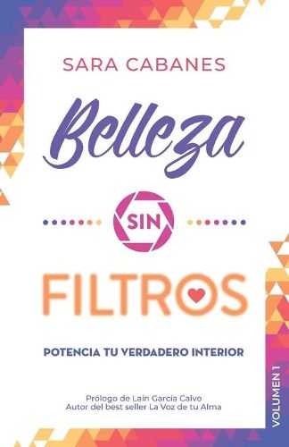 Cover image for Belleza sin filtros: Potencia tu verdadero interior