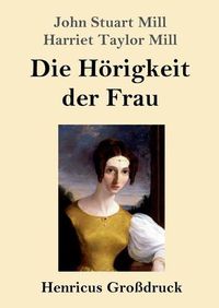 Cover image for Die Hoerigkeit der Frau (Grossdruck)