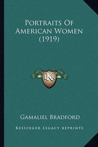 Cover image for Portraits of American Women (1919) Portraits of American Women (1919)