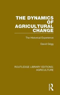 Cover image for The Dynamics of Agricultural Change: The Historical Experience