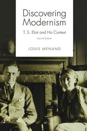 Cover image for Discovering Modernism: T. S. Eliot and His Context