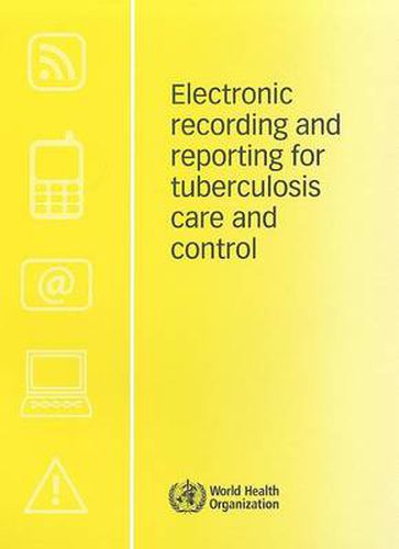 Cover image for Electronic recording and reporting for tuberculosis care and control