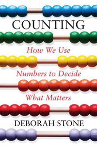 Cover image for Counting: How We Use Numbers to Decide What Matters