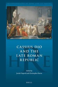 Cover image for Cassius Dio and the Late Roman Republic