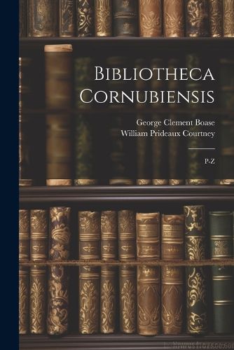 Cover image for Bibliotheca Cornubiensis