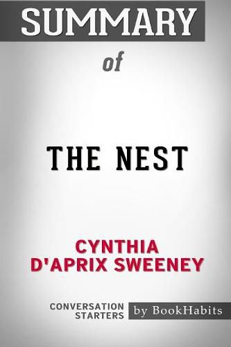 Summary of The Nest by Cynthia D'Aprix Sweeney: Conversation Starters