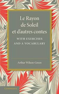 Cover image for Le Rayon de soleil et d'autres contes: With Exercises and a Vocabulary