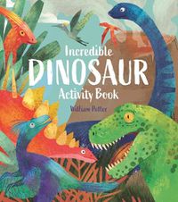 Cover image for Incredible Dinosaur Activity Book