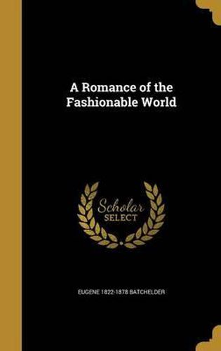 Cover image for A Romance of the Fashionable World