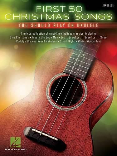 Cover image for First 50 Christmas Songs You Should Play on Ukulele