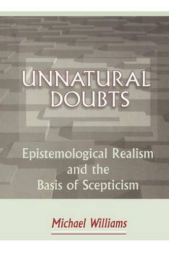 Cover image for Unnatural Doubts: Epistemological Realism and the Basis of Skepticism