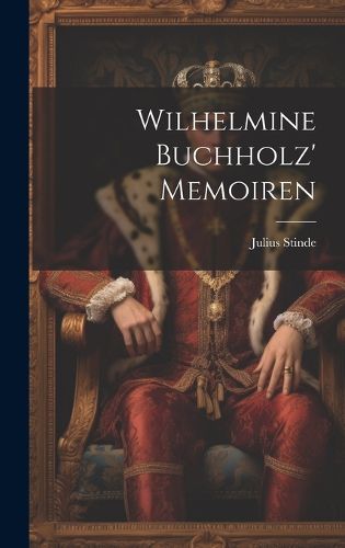 Cover image for Wilhelmine Buchholz' Memoiren