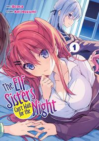 Cover image for The Elf Sisters Can't Wait for the Night Vol. 1