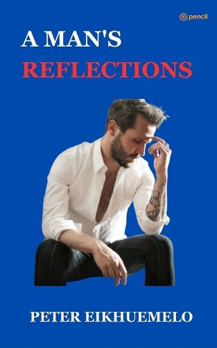 Cover image for A MAN'S REFLECTION